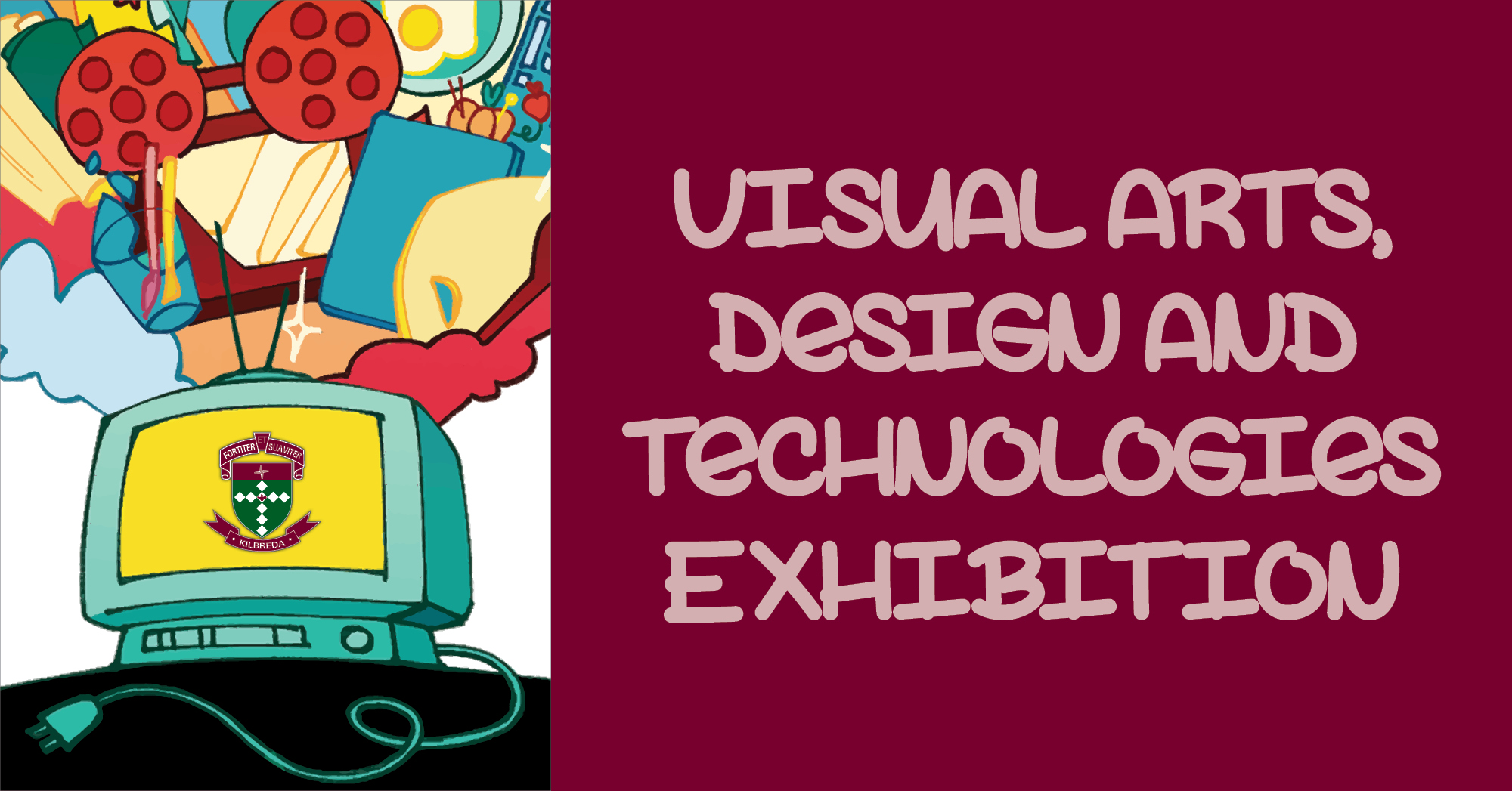 Visual Arts, Design And Technologies Exhibition - 11&12 October 